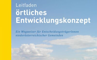 Leitfaden für Örtliche Entwicklungskonzepte in Niederösterreich veröffentlicht